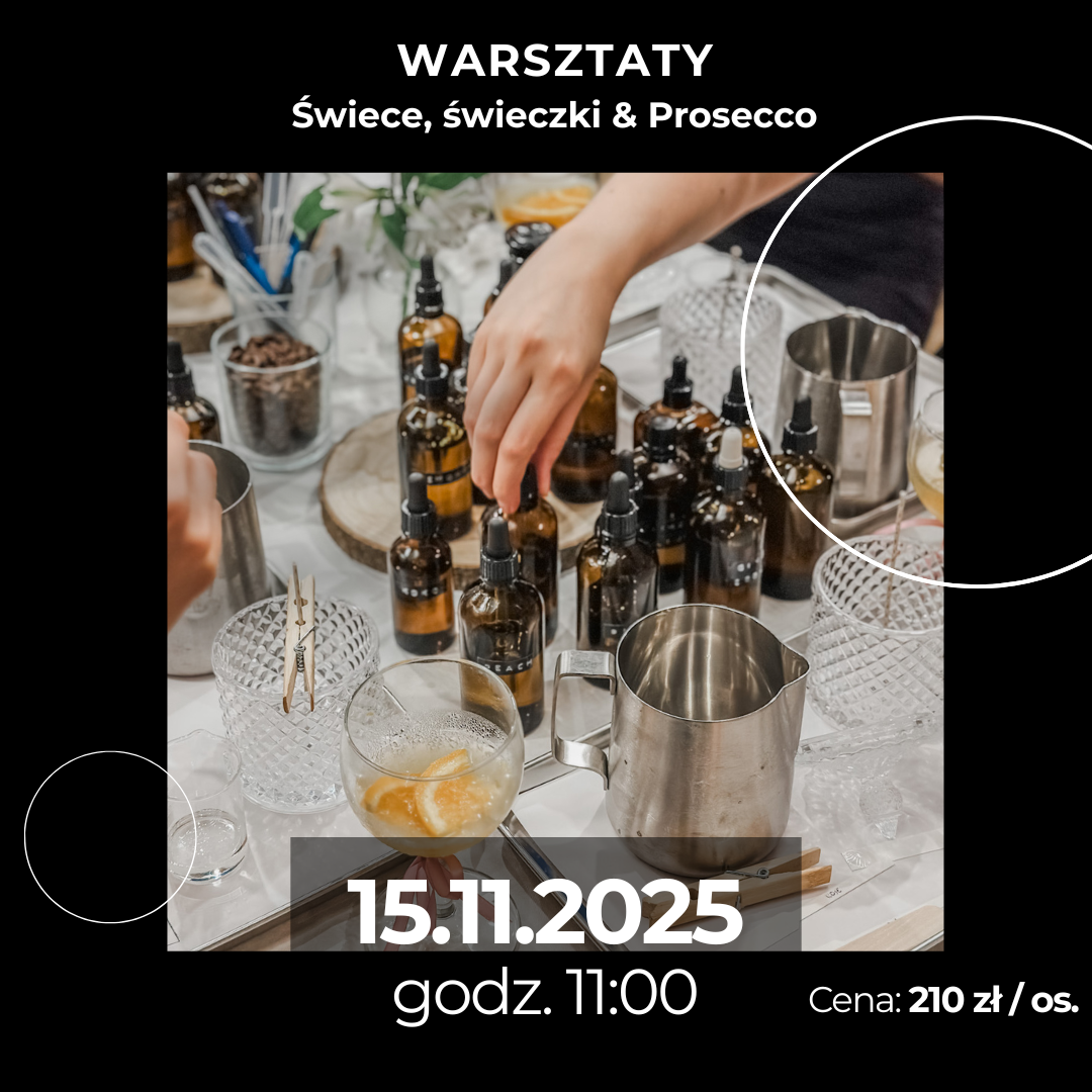 Świece, Świeczki & Prosecco - Warsztaty robienia i zdobienia świec, 15.11. godz. 11:00